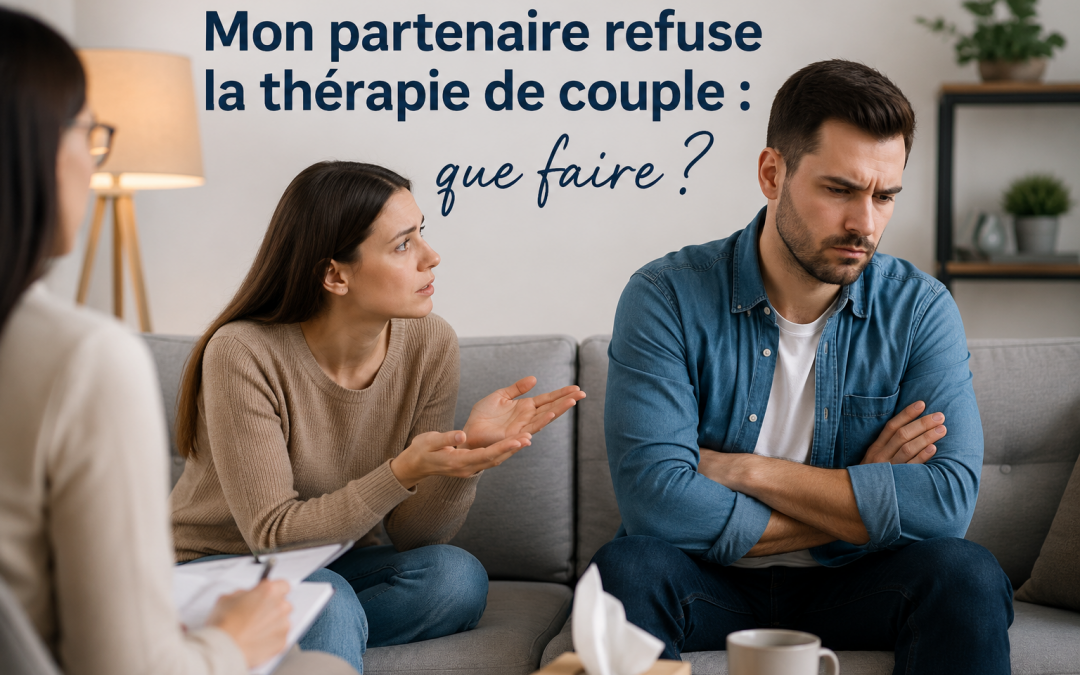 Mon partenaire refuse la thérapie de couple : que faire ?